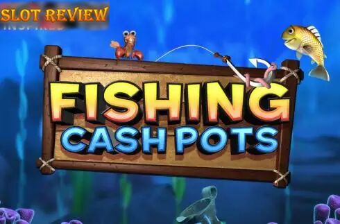 Fishing Cash Pots slot